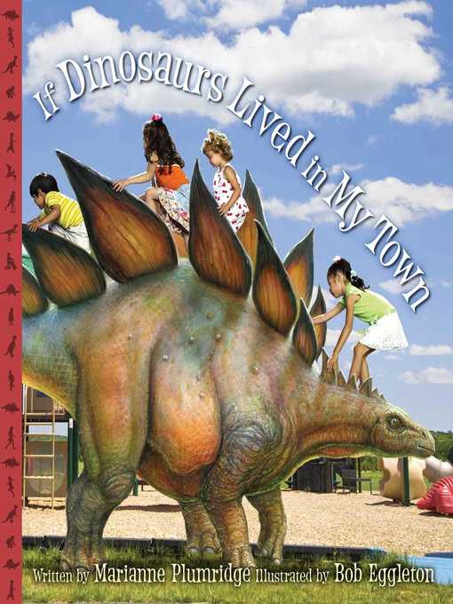 Title details for If Dinosaurs Lived in My Town by Marianne Plumridge - Wait list